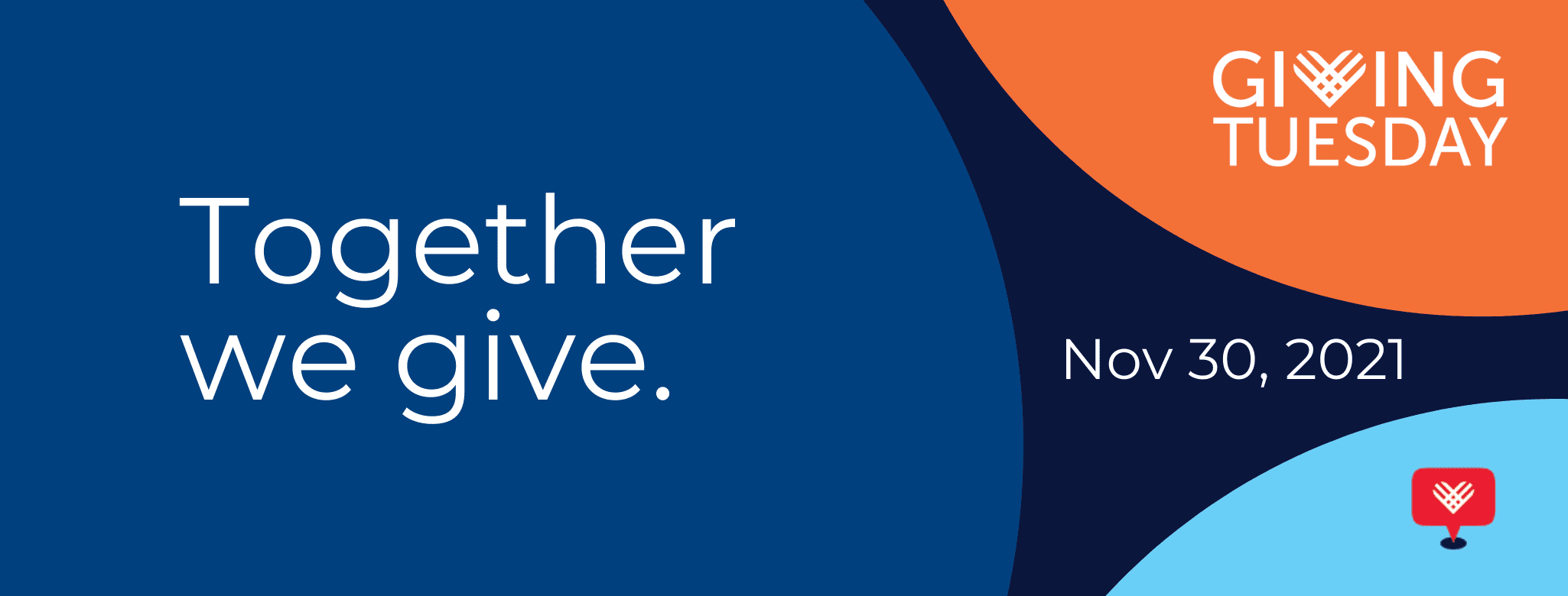 Together we give. Giving Tuesday | Nov 30, 2021